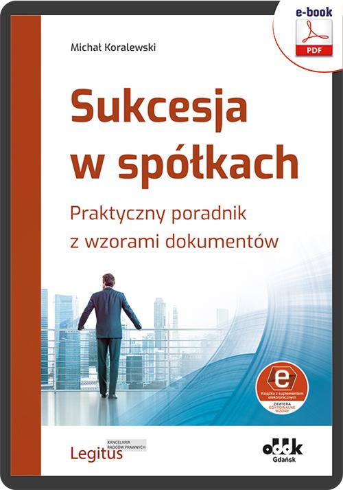 Sukcesja w spółkach. Praktyczny poradnik z wzorami dokumentów (e-book z suplementem elektronicznym) — okładka e-booka