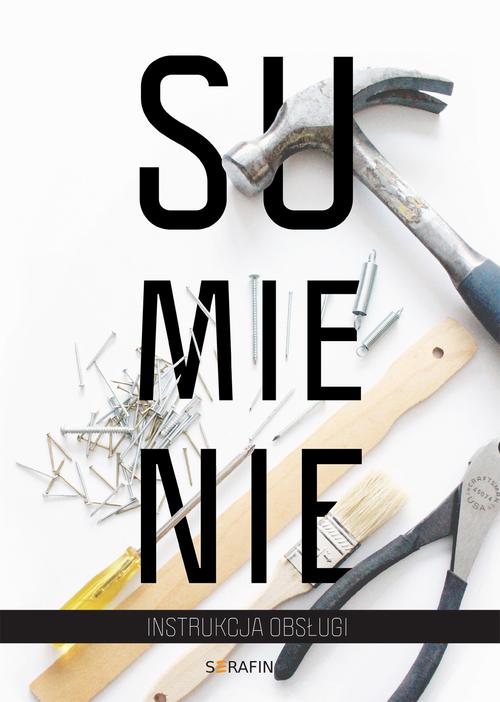 Tytuł: Sumienie. Instrukcja obsługi
Autor: Opracowanie zbiorowe
Wydawnictwo: Serafin
Formaty: MOBI, EPUB