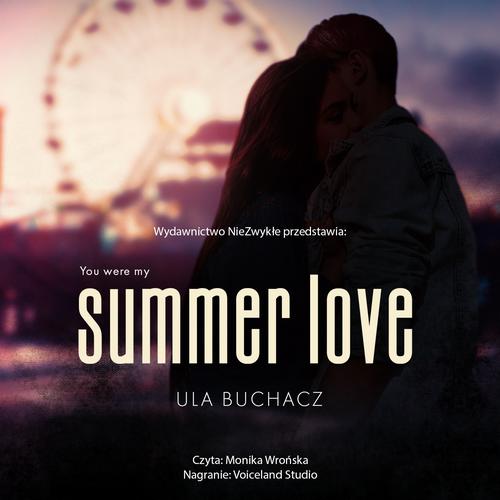 Tytuł: Summer Love
Autor: Ula Buchacz
Wydawnictwo: NieZwykłe
Formaty: MP3