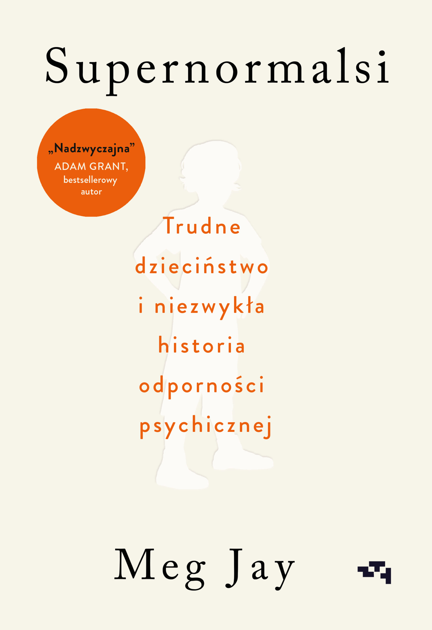 Tytuł: Supernormalsi. Jak trudne doświadczenia w młodym wieku budują naszą odporność psychiczną
Autor: Meg Jay
Wydawnictwo: Relacja
Formaty: EPUB, MOBI