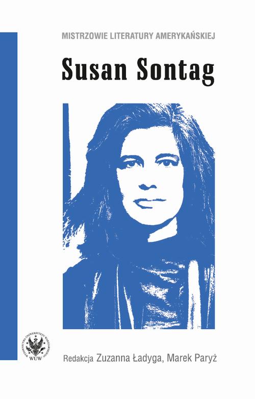Tytuł: Susan Sontag
Autor: 
Wydawnictwo: Wydawnictwa Uniwersytetu Warszawskiego
Formaty: EPUB, PDF, MOBI