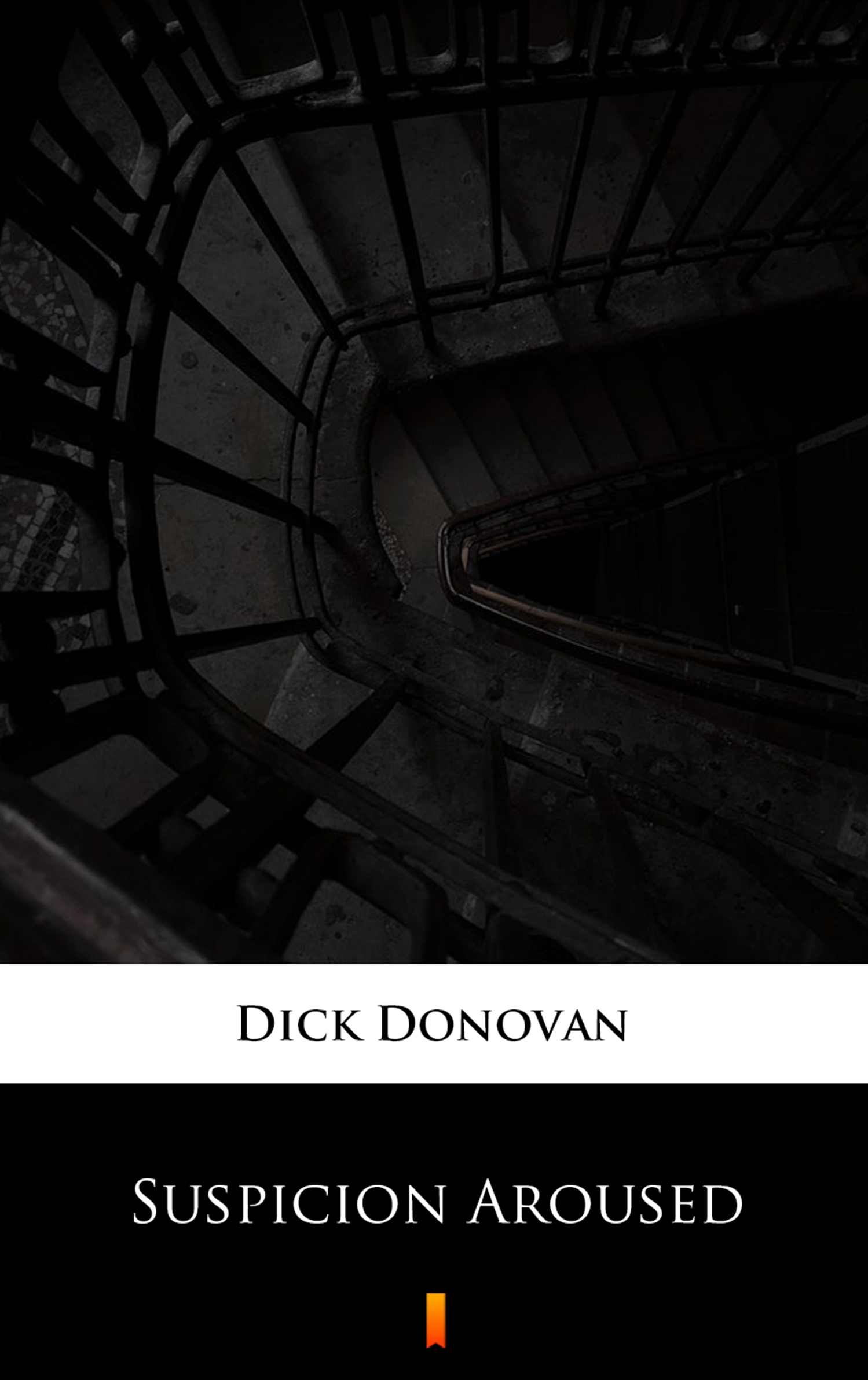 Tytuł: Suspicion Aroused
Autor: Dick Donovan
Wydawnictwo: KtoCzyta.pl
Formaty: EPUB, MOBI