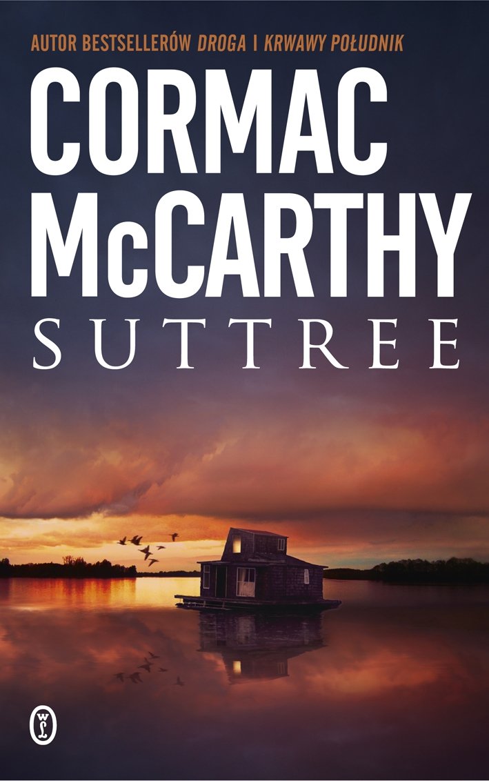 Tytuł: Suttree
Autor: Cormac McCarthy
Wydawnictwo: Wydawnictwo Literackie
Formaty: EPUB, MOBI