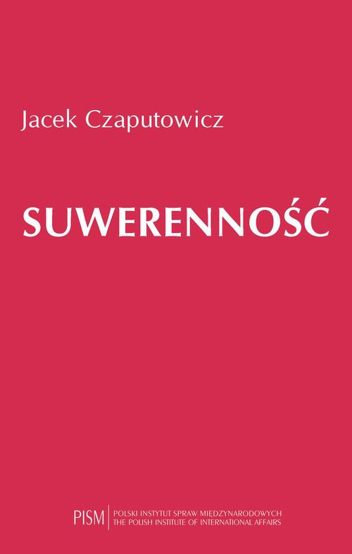 Tytuł: Suwerenność
Autor: Jacek Czaputowicz
Wydawnictwo: Polski Instytut Spraw Międzynarodowych
Formaty: PDF
