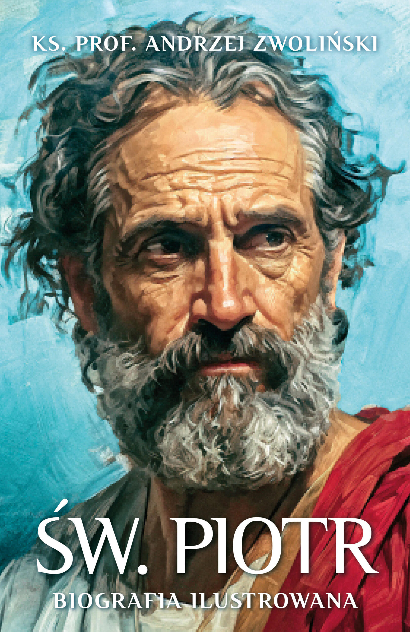 Tytuł: Św. Piotr. Biografia ilustrowana
Autor: ks. prof. Andrzej Zwoliński
Wydawnictwo: Fronda
Formaty: EPUB, MOBI