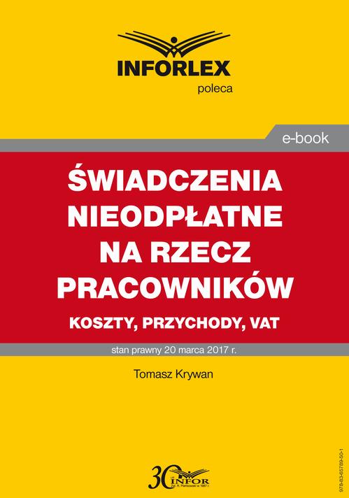 ŚWIADCZENIA NIEODPŁATNE NA RZECZ PRACOWNIKÓW koszty, przychody, VAT — okładka e-booka