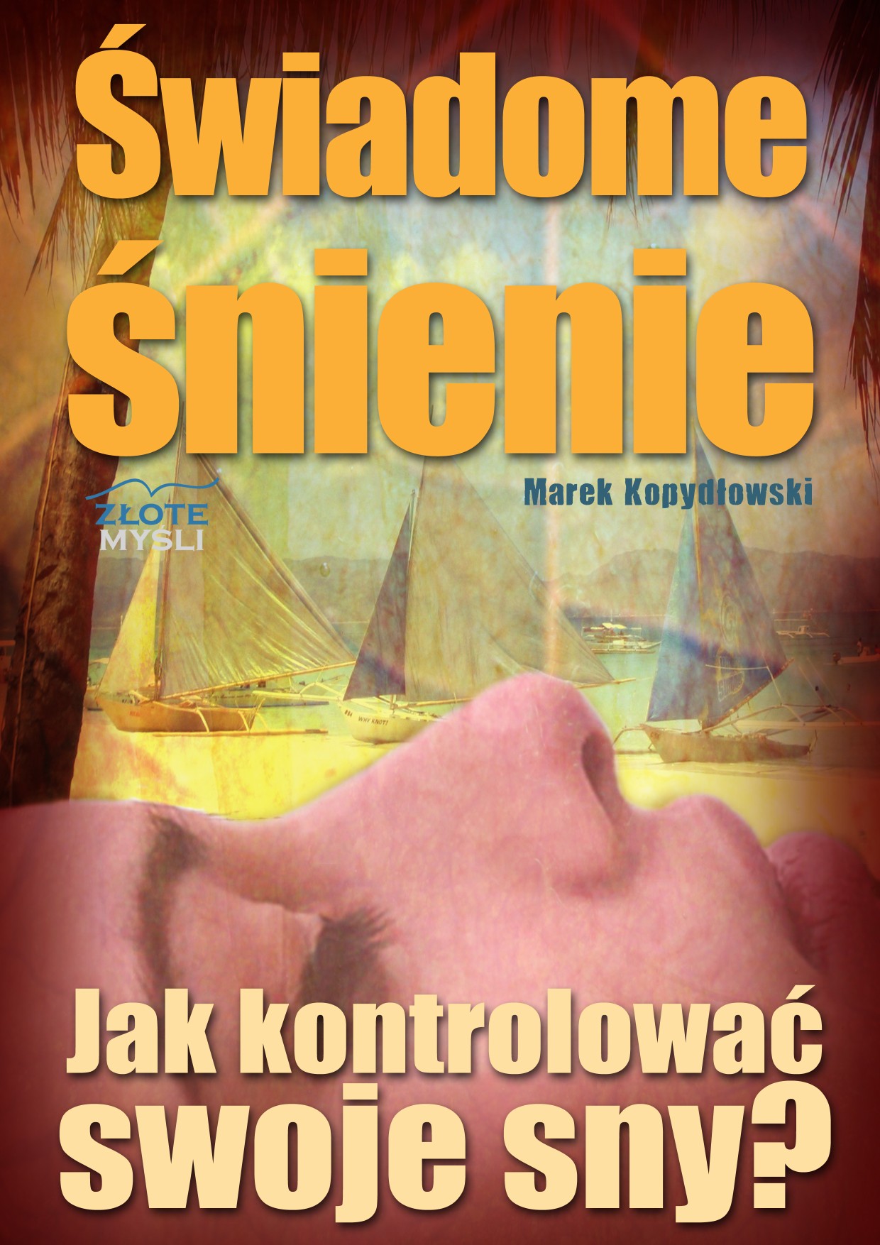 Świadome śnienie. Jak kontrolować swoje sny? — okładka e-booka