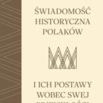 Tytuł: Świadomość historyczna Polaków i ich postawy wobec swej przeszłości
Autor: Krzysztof Malicki, Iwona Żuk
Wydawnictwo: Instytut Pamięci Narodowej
Formaty: MOBI, EPUB