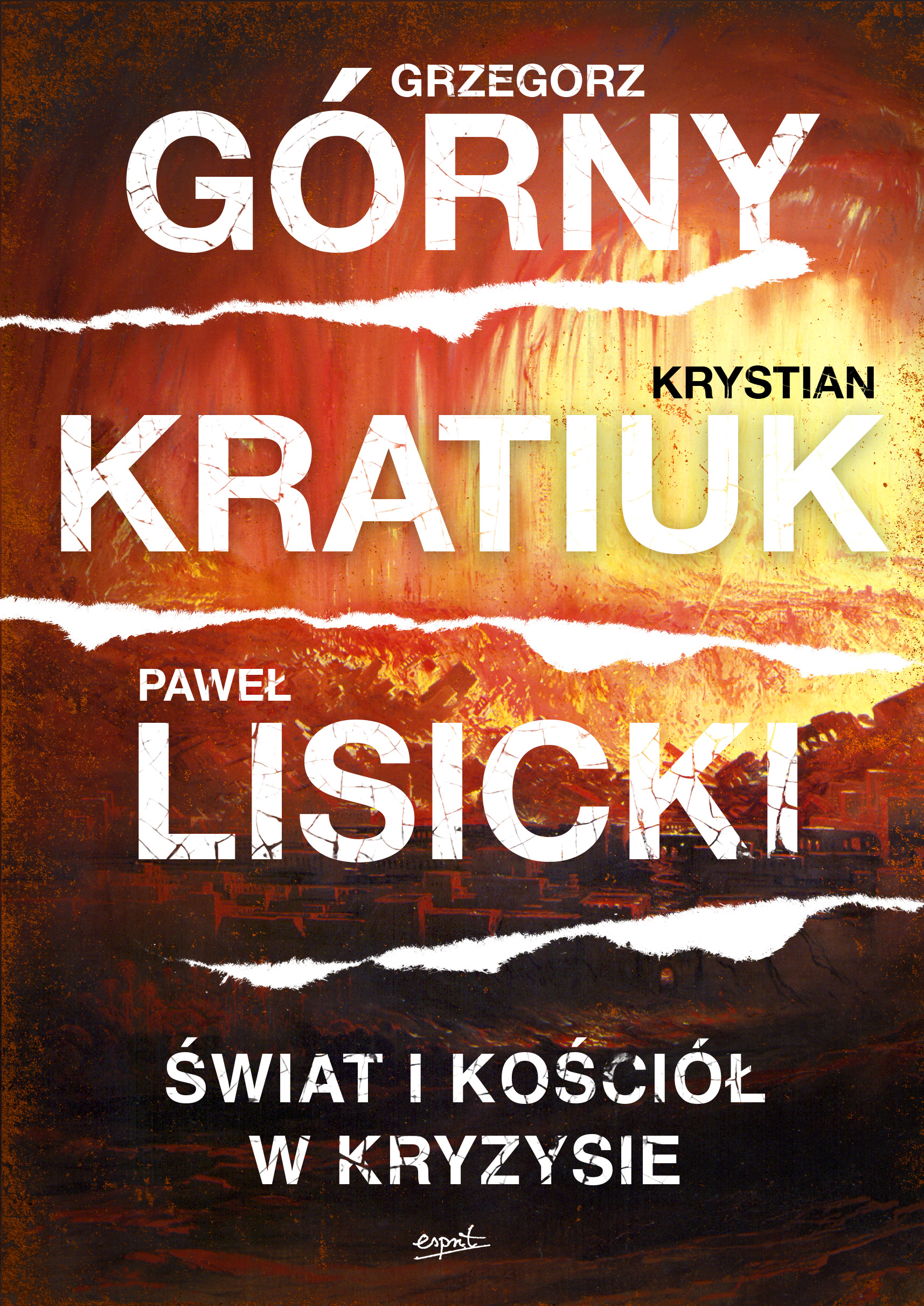 Tytuł: Świat i Kościół w kryzysie
Autor: Grzegorz Górny, Krystian Kratiuk, Paweł Lisicki
Wydawnictwo: Wydawnictwo Esprit
Formaty: EPUB, MOBI