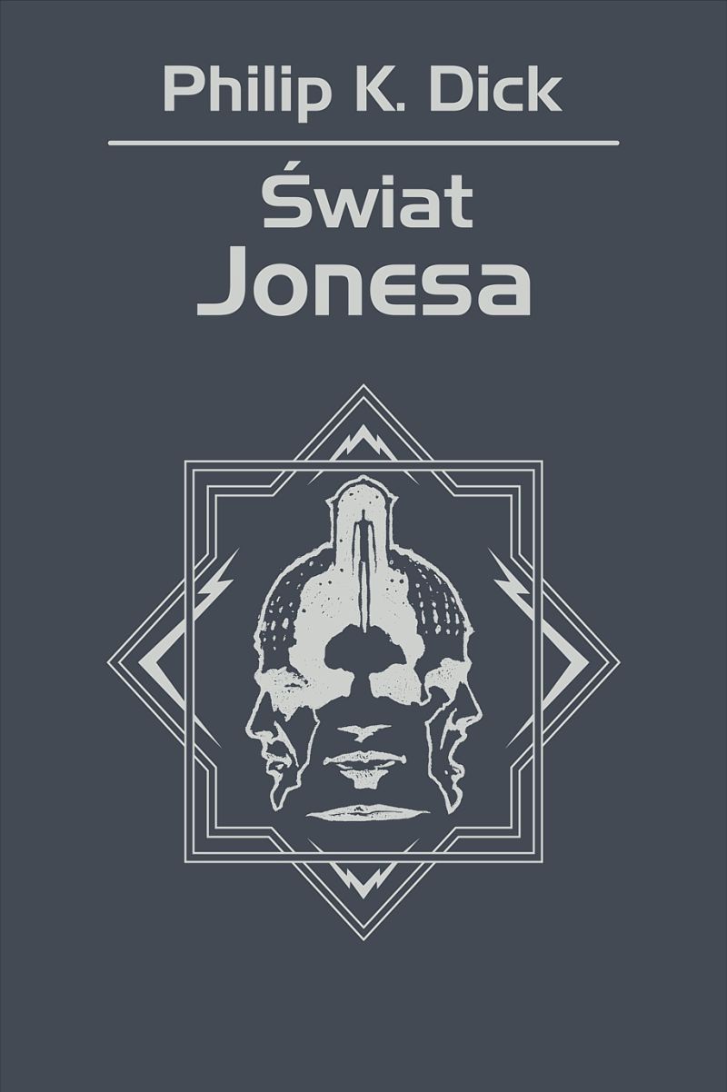 Tytuł: Świat Jonesa
Autor: Philip K. Dick
Wydawnictwo: REBIS
Formaty: EPUB, MOBI