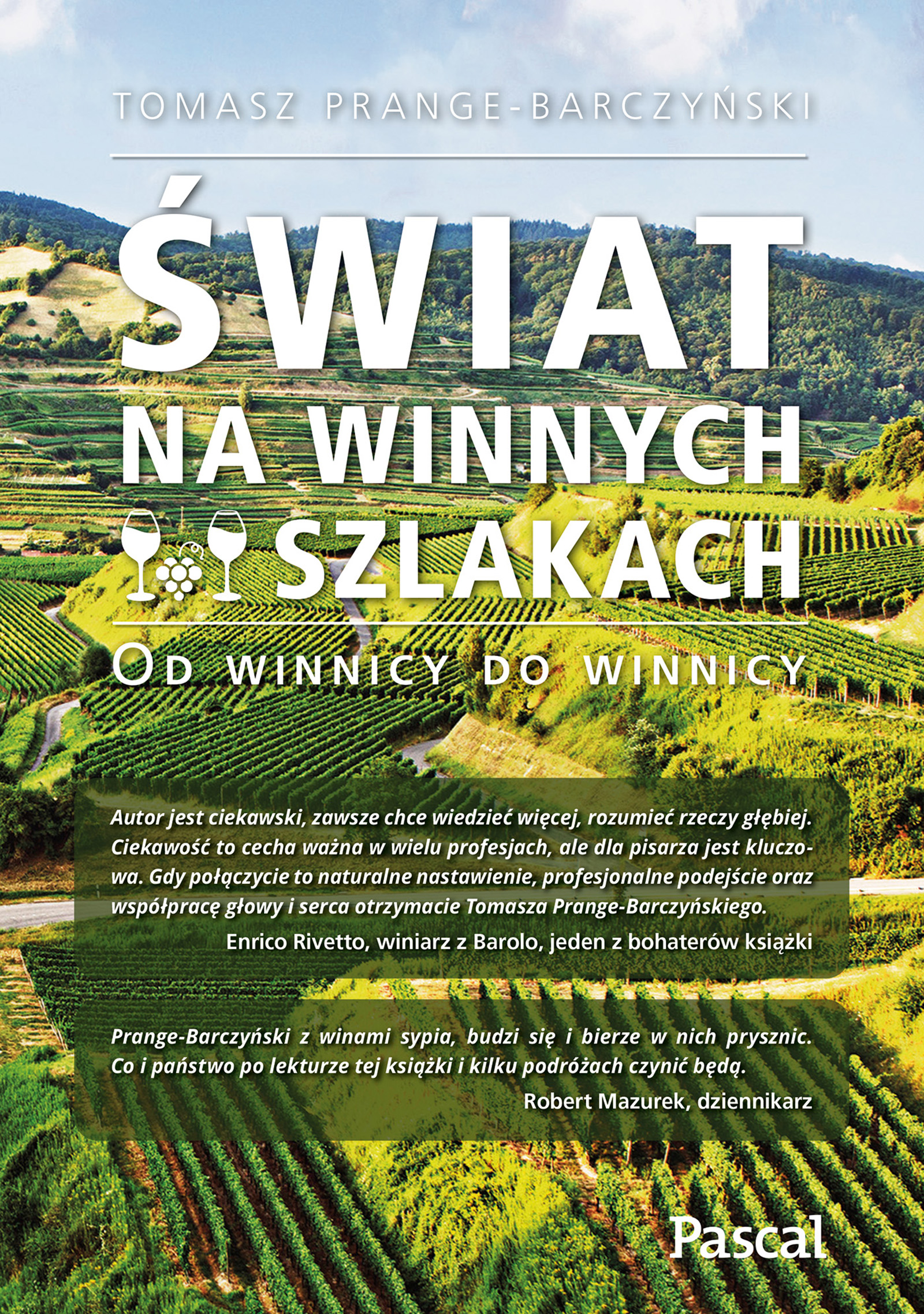Tytuł: Świat na winnych szlakach
Autor: Tomasz Prange-Barczyński
Wydawnictwo: Pascal e-booki
Formaty: EPUB, MOBI