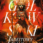 Tytuł: Świat we krwi (#3). Jadeitowy Pająk
Autor: Michał Gołkowski
Wydawnictwo: Fabryka Słów
Formaty: EPUB, MOBI