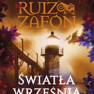 Tytuł: Światła września
Autor: Carlos Ruiz Zafon
Wydawnictwo: You&YA
Formaty: EPUB, MOBI
