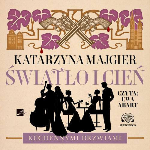 Tytuł: Światło i cień
Autor: Katarzyna Majgier
Wydawnictwo: Aleksandria
Formaty: MP3