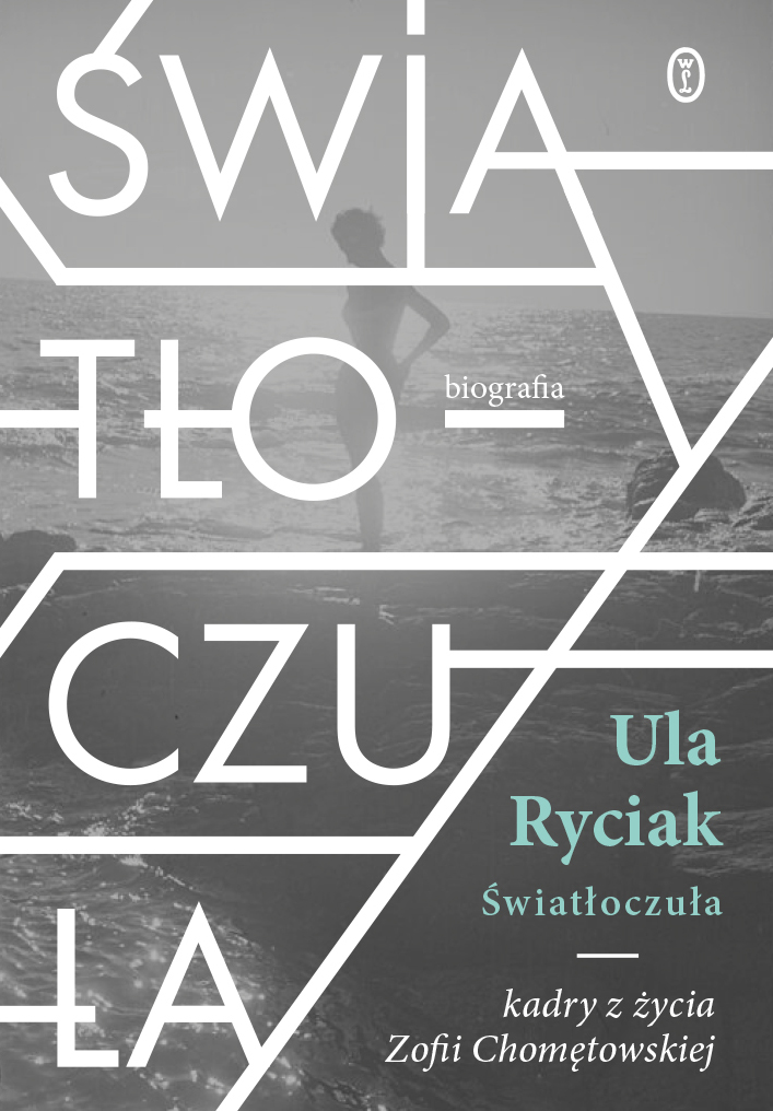 Światłoczuła. Kadry z życia Zofii Chomętowskiej — okładka e-booka