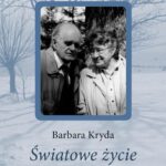 Tytuł: Światowe życie
Autor: Kryda Barbara
Wydawnictwo: Edu-Libri
Formaty: PDF, EPUB, MOBI