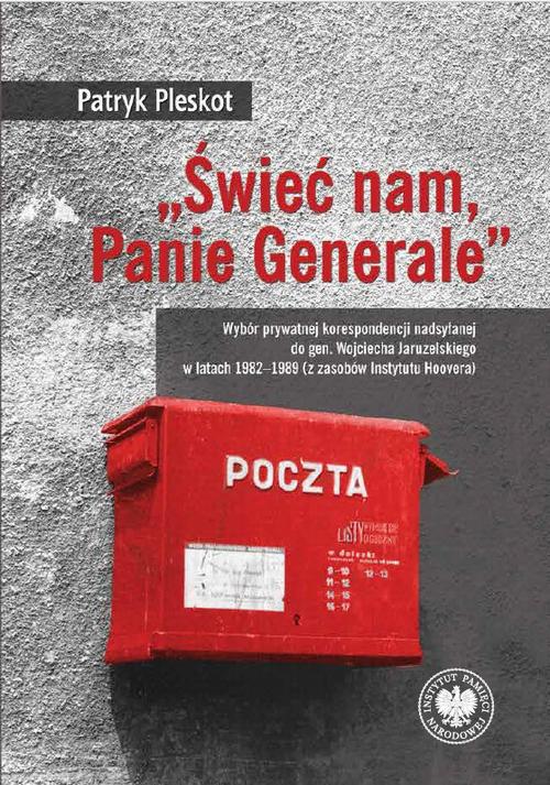 Tytuł: „Świeć nam, Panie Generale”
Autor: Patryk Pleskot
Wydawnictwo: Instytut Pamięci Narodowej
Formaty: MOBI, EPUB