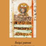Święci patroni. W 900 rocznicę chrystianizacji Pomorza Zachodniego — okładka e-booka