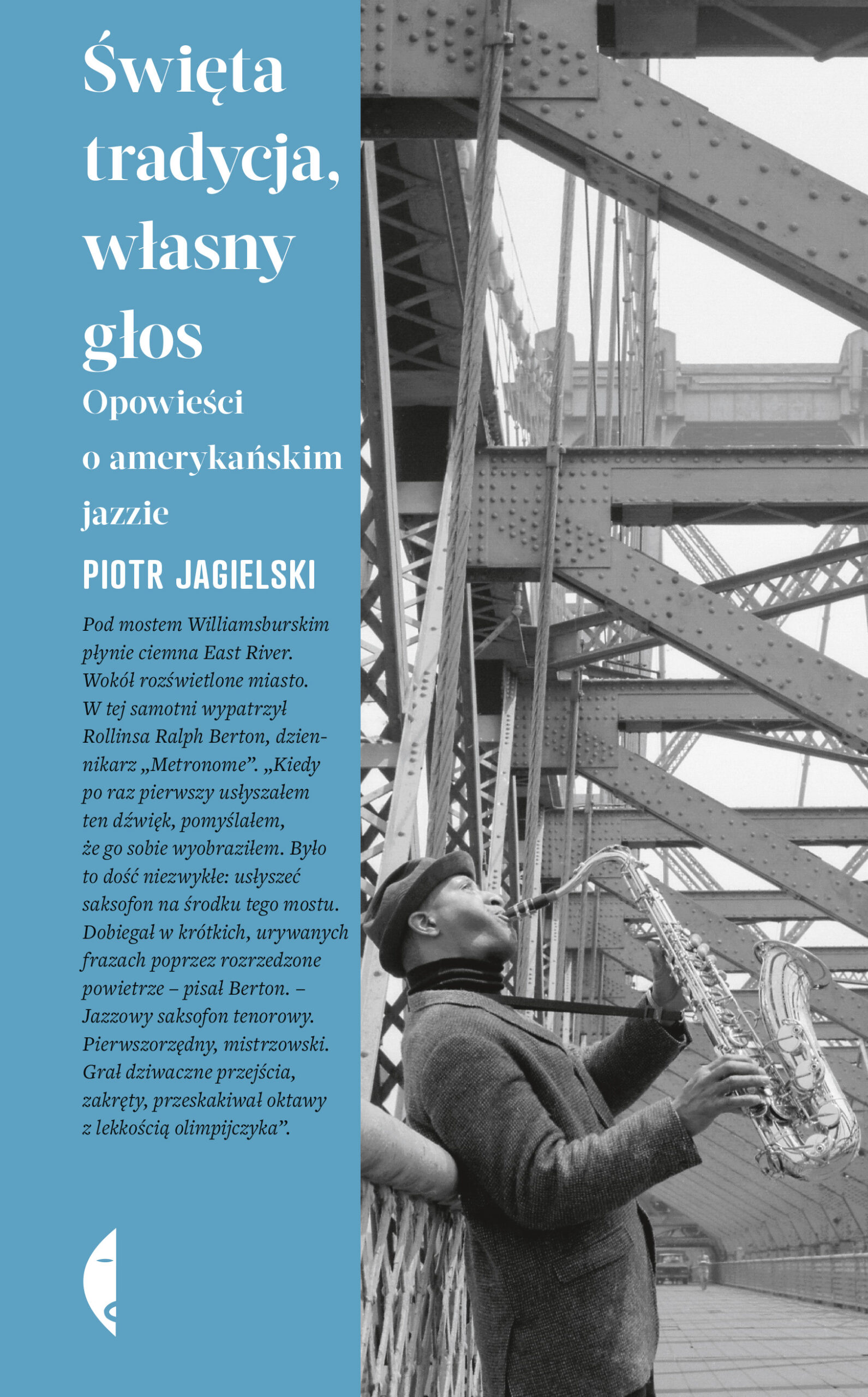 Tytuł: Święta tradycja, własny głos. Opowieści o amerykańskim jazzie
Autor: Piotr Jagielski
Wydawnictwo: Wydawnictwo Czarne
Formaty: EPUB, MOBI