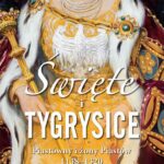 Tytuł: Święte i tygrysice
Autor: Barbara Faron
Wydawnictwo: Wydawnictwo Astra
Formaty: MOBI, EPUB