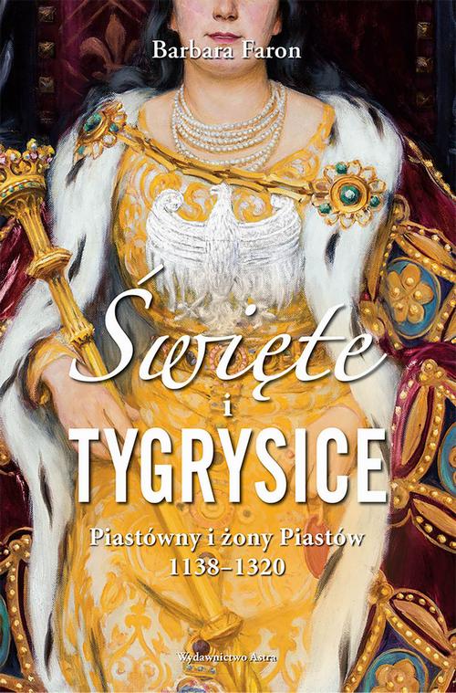 Tytuł: Święte i tygrysice
Autor: Barbara Faron
Wydawnictwo: Wydawnictwo Astra
Formaty: MOBI, EPUB