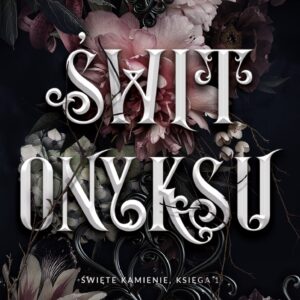 Tytuł: Święte Kamienie (#1). Świt Onyks
Autor: Kate Golden
Wydawnictwo: Nowe Strony
Formaty: EPUB, MOBI