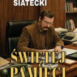 Tytuł: Świętej pamięci
Autor: Alfred Siatecki
Wydawnictwo: Wydawnictwo e-bookowo
Formaty: MOBI, PDF, EPUB