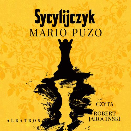 Tytuł: SYCYLIJCZYK
Autor: Mario Puzo
Wydawnictwo: Albatros
Formaty: MP3