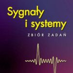 Tytuł: Sygnały i systemy. Zbiór zadań
Autor: Kajetana Snopek, Jacek Wojciechowski
Wydawnictwo: Oficyna Wydawnicza Politechniki Warszawskiej
Formaty: PDF