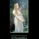 Tytuł: Sylwandira
Autor: Aleksander Dumas (ojciec)
Wydawnictwo: Armoryka
Formaty: MOBI, EPUB