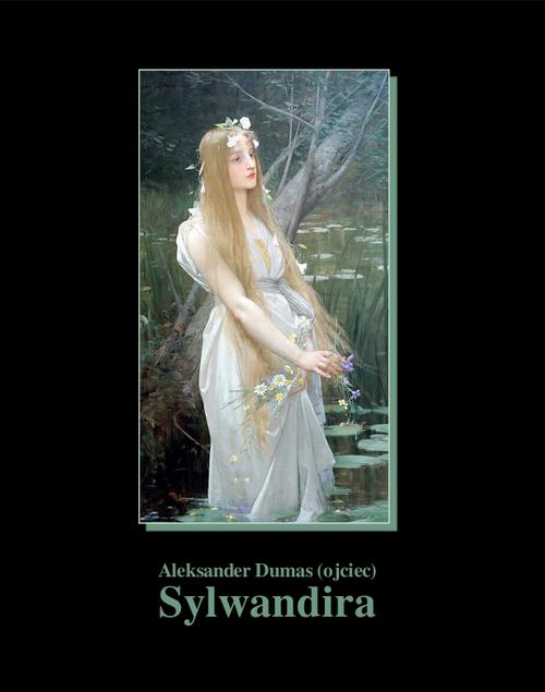 Tytuł: Sylwandira
Autor: Aleksander Dumas (ojciec)
Wydawnictwo: Armoryka
Formaty: MOBI, EPUB