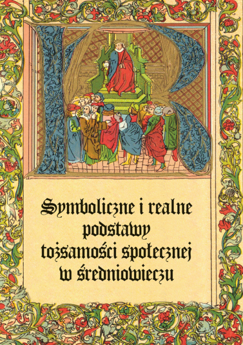 Tytuł: Symbolic and Real Foundations of Social Identity in the Middle Ages
Autor: Pawel Zmudzki,, Slawomir Gawlas
Wydawnictwo: Wydawnictwa Uniwersytetu Warszawskiego
Formaty: PDF
