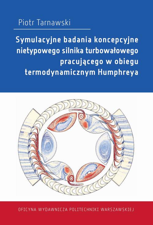 Tytuł: Symulacyjne badania koncepcyjne nietypowego silnika turbowałowego pracującego w obiegu termodynamicznym Humphreya
Autor: Piotr Tarnawski
Wydawnictwo: Oficyna Wydawnicza Politechniki Warszawskiej
Formaty: PDF