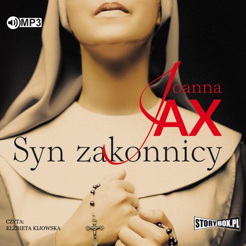 Tytuł: Syn zakonnicy
Autor: Joanna Jax
Wydawnictwo: Storybox
Formaty: MP3