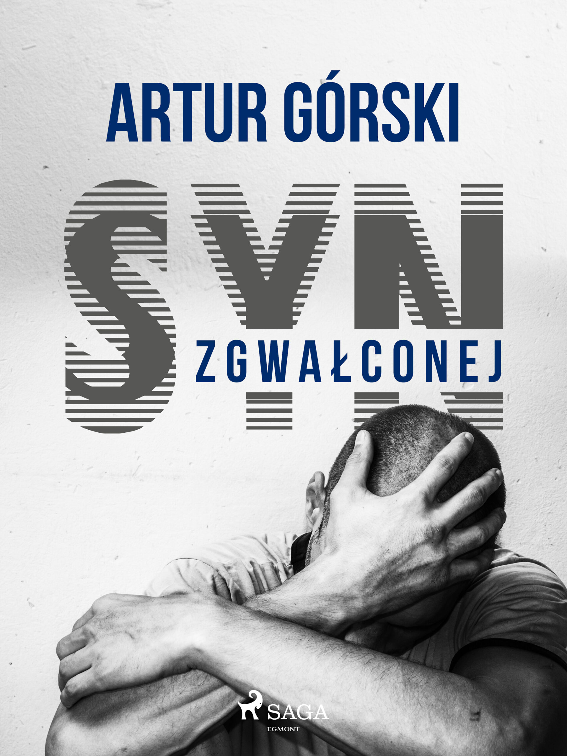 Tytuł: Syn zgwałconej
Autor: Artur Górski
Wydawnictwo: SAGA Egmont
Formaty: EPUB, MOBI