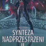 Tytuł: Synteza nadprzestrzeni II
Autor: Krzysztof Bonk
Wydawnictwo: Wydawnictwo e-bookowo
Formaty: EPUB, PDF, MOBI