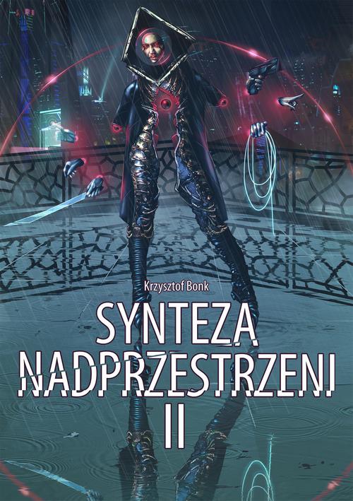 Tytuł: Synteza nadprzestrzeni II
Autor: Krzysztof Bonk
Wydawnictwo: Wydawnictwo e-bookowo
Formaty: EPUB, PDF, MOBI