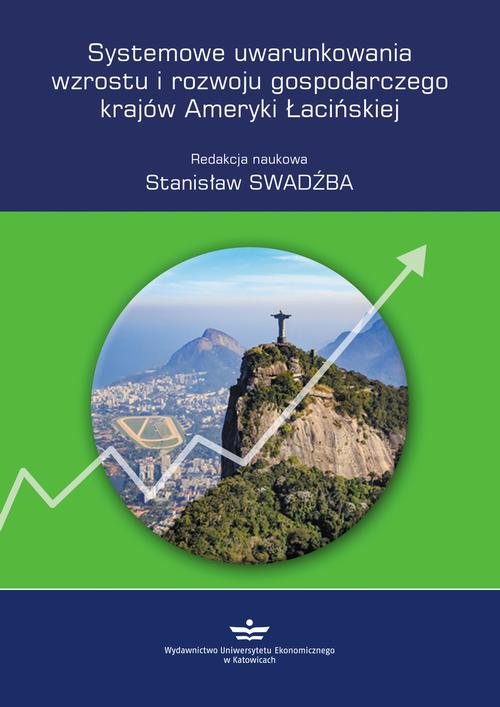 Tytuł: Systemowe uwarunkowania wzrostu i rozwoju gospodarczego krajów Ameryki Łacińskiej
Autor: 
Wydawnictwo: Wydawnictwo Uniwersytetu Ekonomicznego w Katowicach
Formaty: PDF