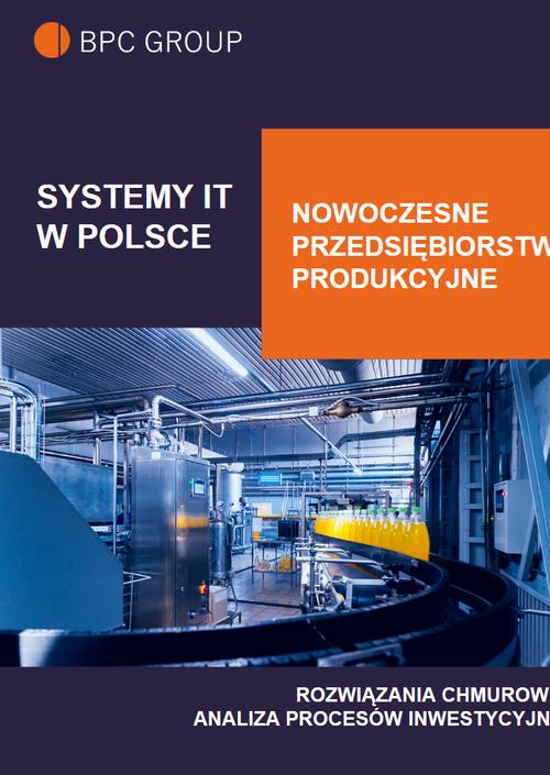 Tytuł: Systemy IT w Polsce. Nowoczesne Przedsiębiorstwo Produkcyjne
Autor: BPC GROUP POLAND
Wydawnictwo: BPC Group Poland
Formaty: PDF, EPUB