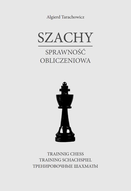 Tytuł: Szachy Sprawność obliczeniowa
Autor: Algierd Tarachowicz
Wydawnictwo: Warszawska Firma Wydawnicza
Formaty: EPUB