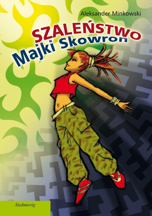 Tytuł: Szaleństwo Majki Skowron
Autor: Aleksander Minkowski
Wydawnictwo: Siedmioróg
Formaty: EPUB
