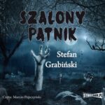 Tytuł: Szalony pątnik
Autor: Stefan Grabiński
Wydawnictwo: Storybox
Formaty: MP3