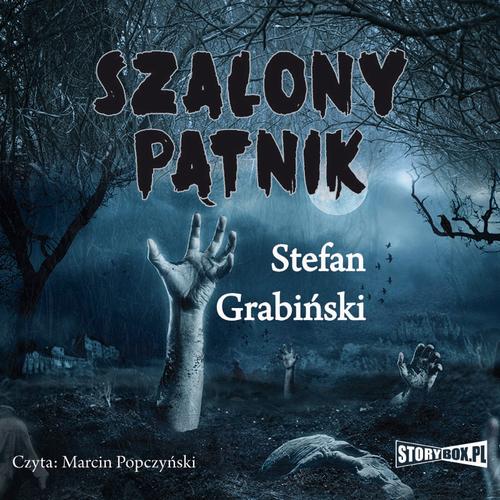 Tytuł: Szalony pątnik
Autor: Stefan Grabiński
Wydawnictwo: Storybox
Formaty: MP3