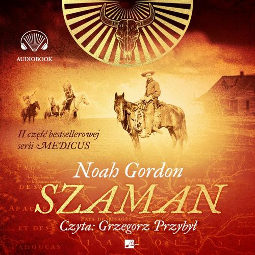 Tytuł: Szaman
Autor: Noah Gordon
Wydawnictwo: Aleksandria
Formaty: MP3