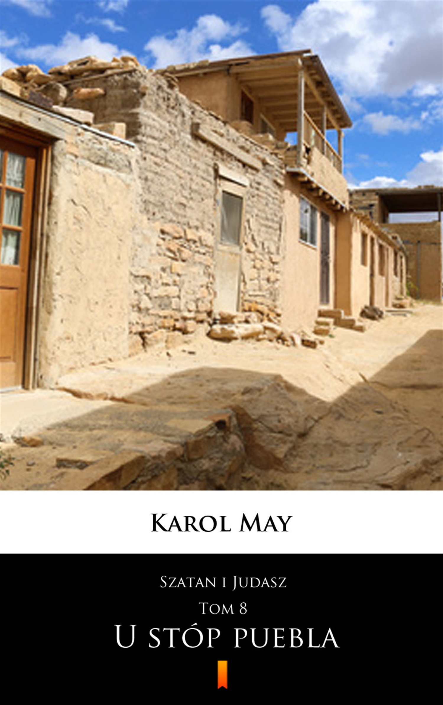 Tytuł: Szatan i Judasz (Tom 8). Szatan i Judasz. U stóp puebla
Autor: Karol May
Wydawnictwo: KtoCzyta.pl
Formaty: EPUB, MOBI