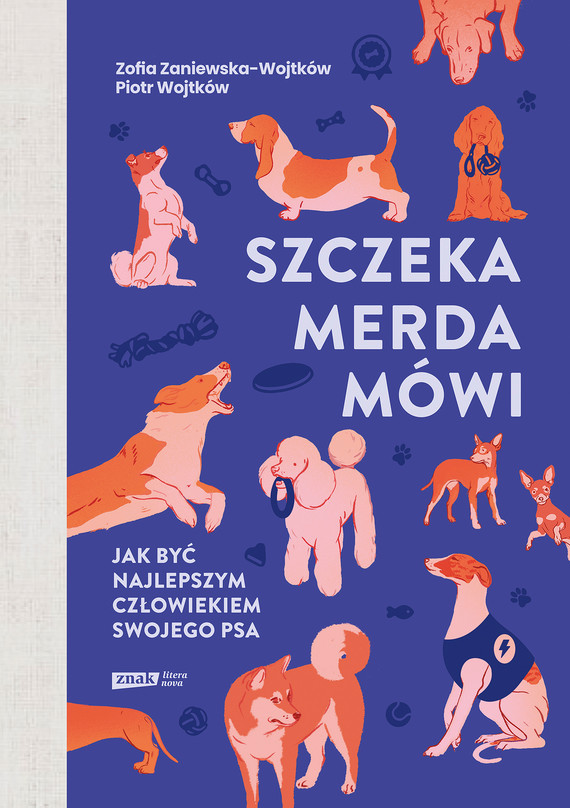 Tytuł: Szczeka, merda, mówi. Jak być najlepszym człowiekiem swojego psa
Autor: Zofia Zaniewska-Wojtków, Piotr Wojtków
Wydawnictwo: Znak
Formaty: EPUB, MOBI