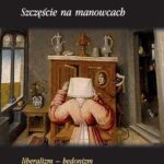 Tytuł: Szczęście na manowcach
Autor: Jan Galarowicz
Wydawnictwo: Marek Derewiecki
Formaty: PDF