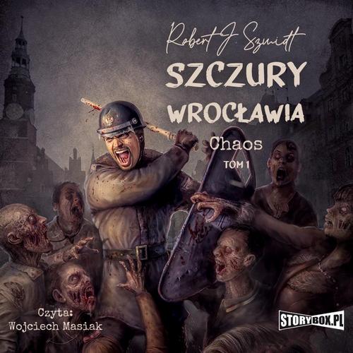 Tytuł: Szczury Wrocławia. Chaos. Tom 1
Autor: Robert J. Szmidt
Wydawnictwo: Storybox
Formaty: MP3