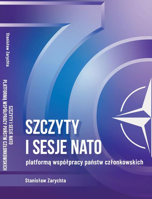 Tytuł: Szczyty i sesje NATO platformą współpracy państw członkowskich
Autor: Stanisław Zarychta
Wydawnictwo: Akademia Marynarki Wojennej
Formaty: PDF
