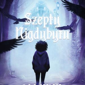 Tytuł: Szepty Nigdybytu
Autor: K. R. P. Szalast
Wydawnictwo: Wydawnictwo Sine Qua Non
Formaty: EPUB, MOBI
